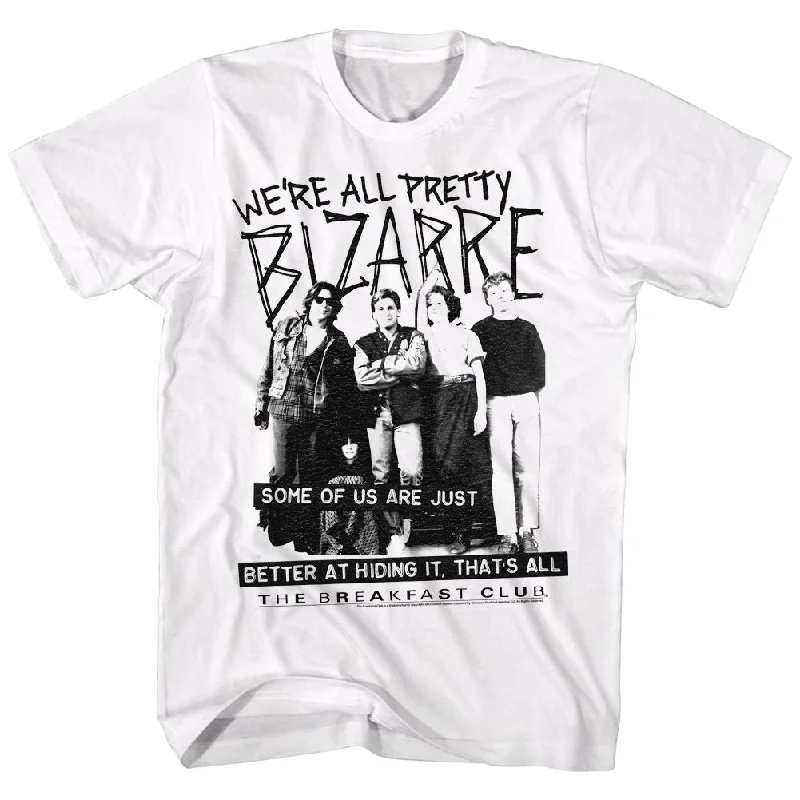 Take Advantage The Breakfast Club We're All Pretty Bizarre White Tall T-shirt